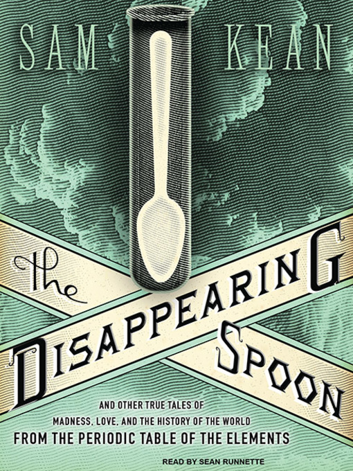 Title details for The Disappearing Spoon by Sam Kean - Wait list